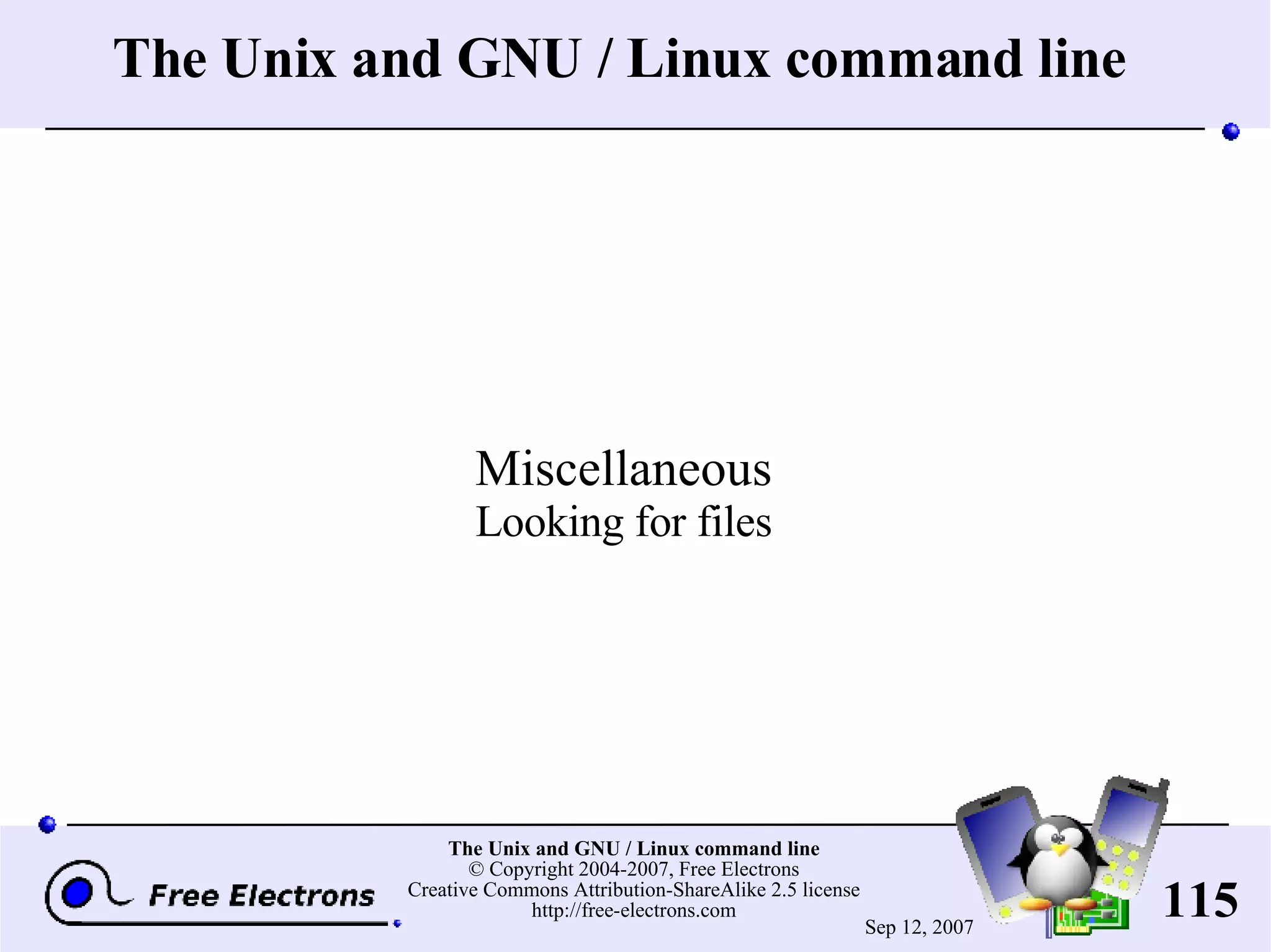 The Unix and GNU / Linux command line Miscellaneous Looking for files 