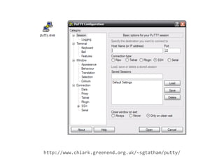 http://www.chiark.greenend.org.uk/~sgtatham/putty/	
  

 