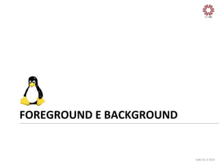 FOREGROUND	
  E	
  BACKGROUND	
  

João	
  Sá	
  //	
  2013	
  

 