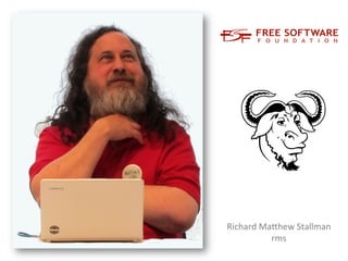 Richard	
  Ma4hew	
  Stallman
	
  
rms
	
  

 