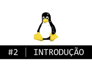 #2	
  |	
  INTRODUÇÃO
	
  

 