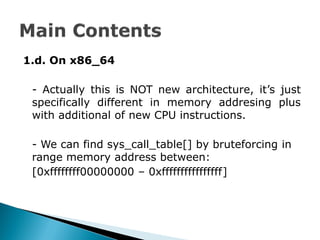 1.d. On x86_64

 - Actually this is NOT new architecture, it‟s just
 specifically different in memory addresing plus
 with...