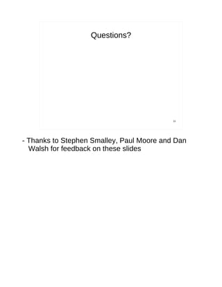 Questions?




                                           33




- Thanks to Stephen Smalley, Paul Moore and Dan
  Walsh f...