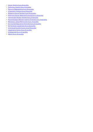 • Kariyer Yönetimi Kursu Arnavutköy
• Performans Yönetimi Kursu Arnavutköy
• Ölçme Ve Değerlendirme Kursu Arnavutköy
• İş Süreçlerini Yenileme Kursu Arnavutköy
• Mülakat Ve Seçme Teknikleri Kursu Arnavutköy
• Performans Karnesi (Balanced Scorecard) Kursu Arnavutköy
• Yetkinlik Bazlı Mülakat Teknikleri Kursu Arnavutköy
• Personel(Çalışan) Maliyetini Azaltma Yöntemleri Kursu Arnavutköy
• Motivasyon, Çalışan Memnuniyeti Kursu Arnavutköy
• Zor İnsanlarla Başa Çıkma Yöntemleri Kursu Arnavutköy
• NLP Ve Koçluk Uygulamaları Kursu Arnavutköy
• İş Ve Sosyal Güvenlik Hukuku Kursu Arnavutköy
• Uygulamalı İş Hukuku Kursu Arnavutköy
• İş Sözleşmeleri Kursu Arnavutköy
• Eğitimci Kursu Arnavutköy
 