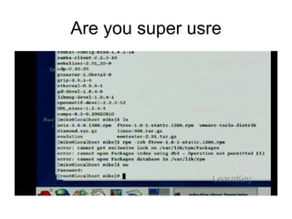 Are you super usre 