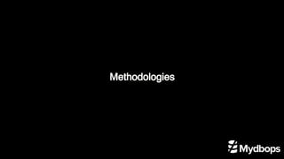 Methodologies
 