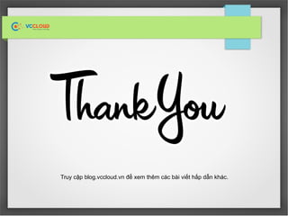 Truy cập blog.vccloud.vn để xem thêm các bài viết hấp dẫn khác.
 