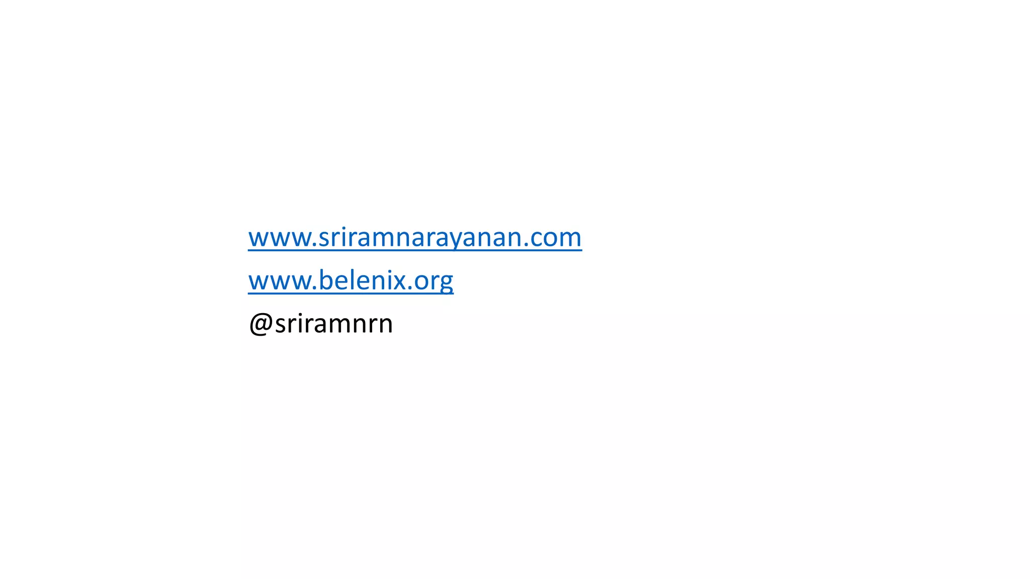 www.sriramnarayanan.com
www.belenix.org
@sriramnrn
 