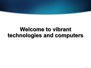 11-1
Welcome to vibrant
technologies and computers
gdfdgdfdh
fhfjdfhgfh
gfgjdfhgjd
hffkkfjgkfj
 