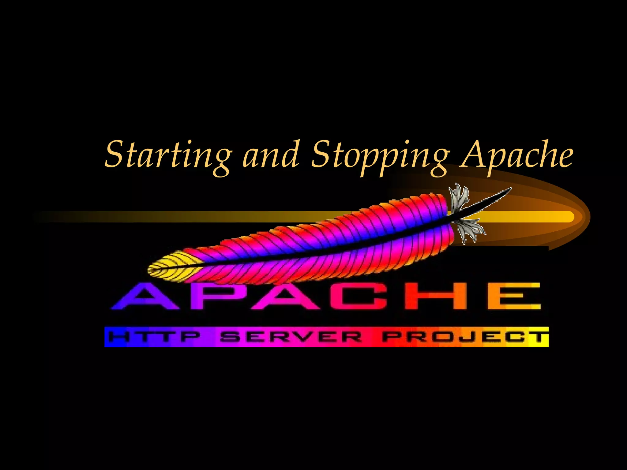 Starting and Stopping Apache 