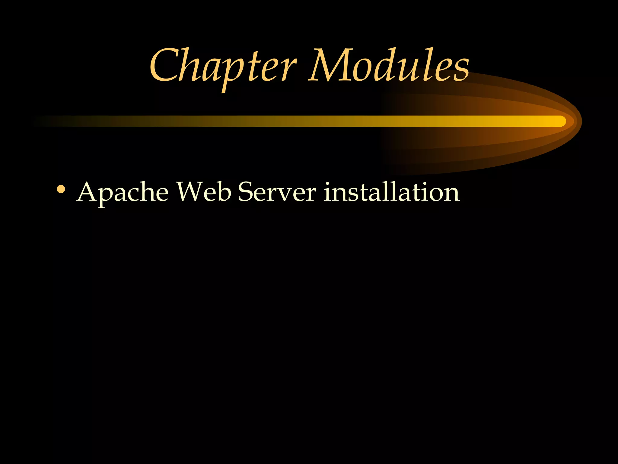 Chapter Modules Apache Web Server installation 