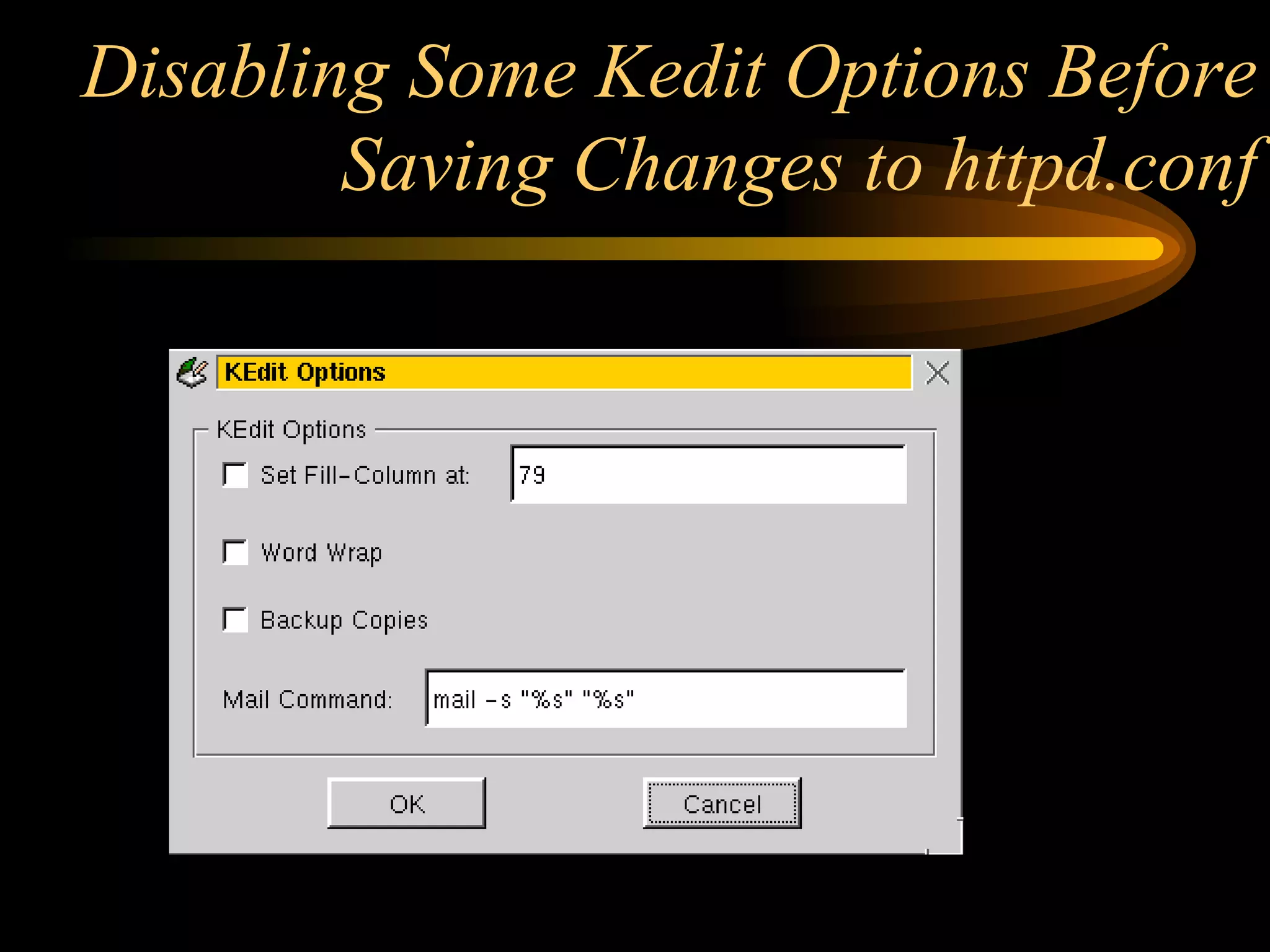Disabling Some Kedit Options Before Saving Changes to httpd.conf 