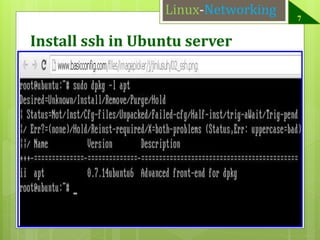 Linux-Networking

Install ssh in Ubuntu server

7

 