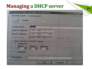Managing a DHCP server

59

 