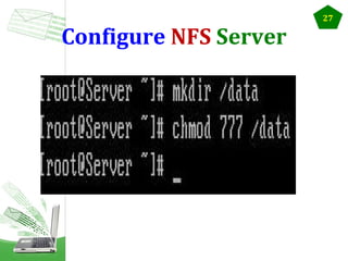 Configure NFS Server

27

 