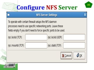 Configure NFS Server

35

 