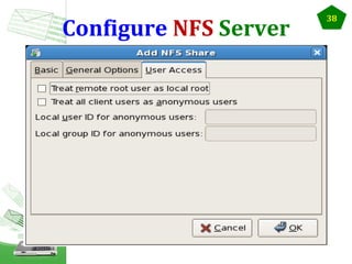 Configure NFS Server

38

 