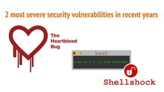 2 most severe security vulnerabilities in recent years
 