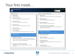 © 2016 Rogue Wave Software, Inc. All Rights Reserved. 18
Your first install…
 