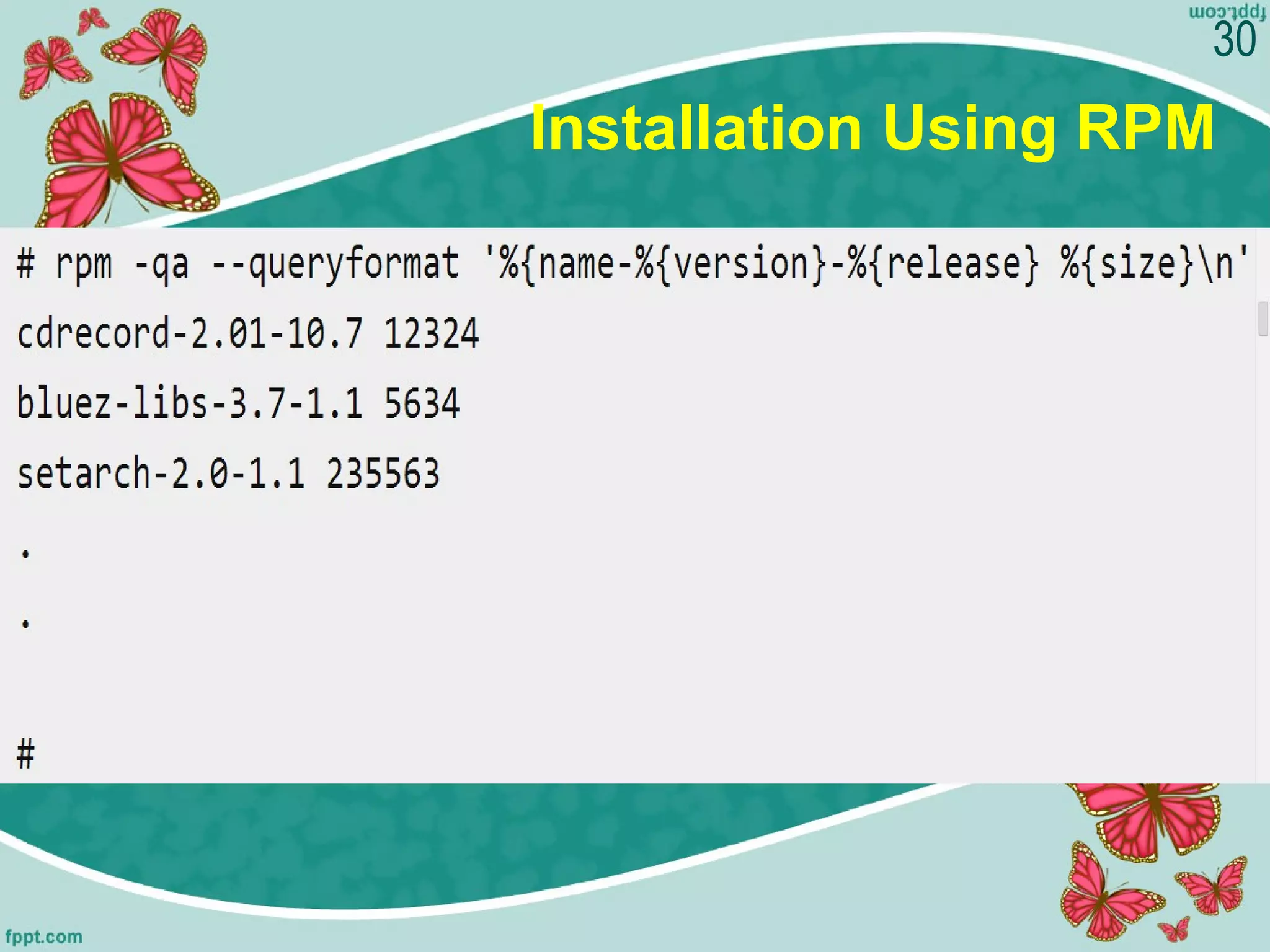 Installation Using RPM
30
 