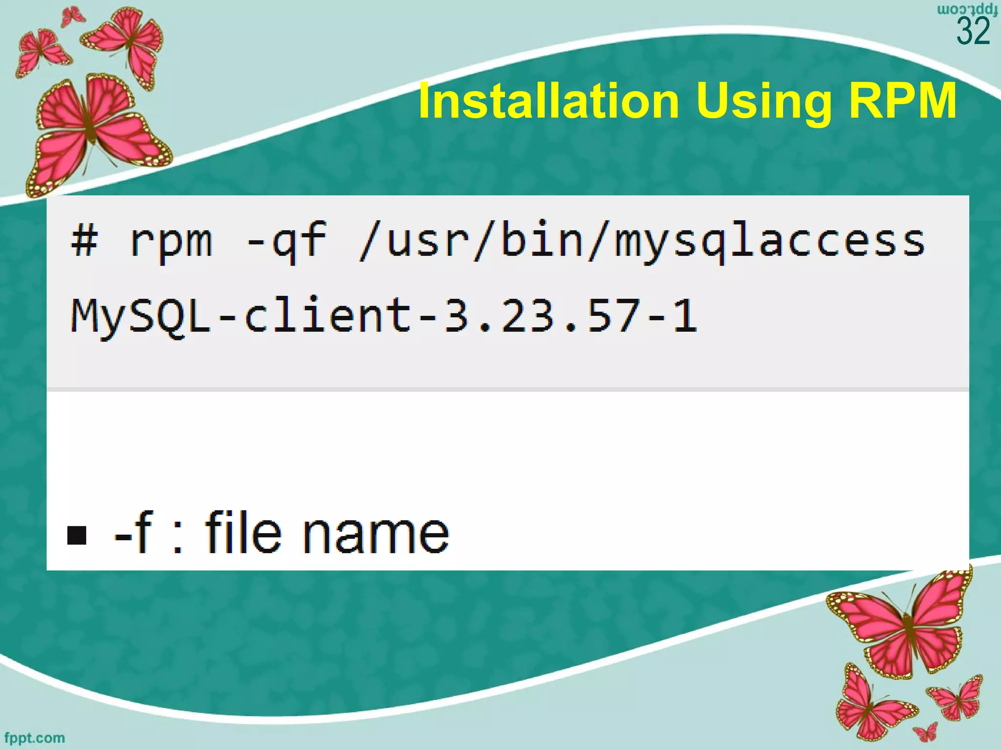 Installation Using RPM
32
 