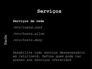 Estrutura Estrutura do cron 30 4 * * 0 root /sbin/hacker.sh 