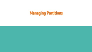 Managing Partitions
 