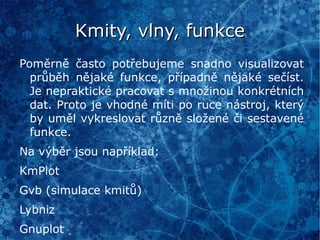 Proč open-source? Tuto otázku si kladou poměrně často tvůrci učebních plánů. Vzhledem k ceně komerčního software by ale otázka měla spíše znít, proč používat komerční programové vybavení. 