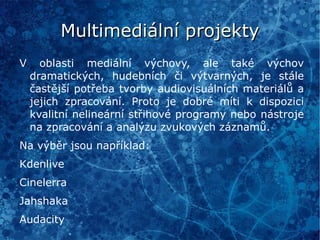Pokud máme na výběr mezi aplikací zdarma dostupnou a placenou, lze považovat za obecnou slušnost vzhledem ke studentům, že zvolíme takový software, který jim bude co nejlépe a nejvíce k dispozici, tedy bezplatný. 