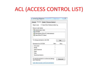 ACL (ACCESS CONTROL LIST)
 