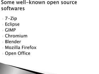  7-Zip
 Eclipse
 GIMP
 Chromium
 Blender
 Mozilla Firefox
 Open Office
 