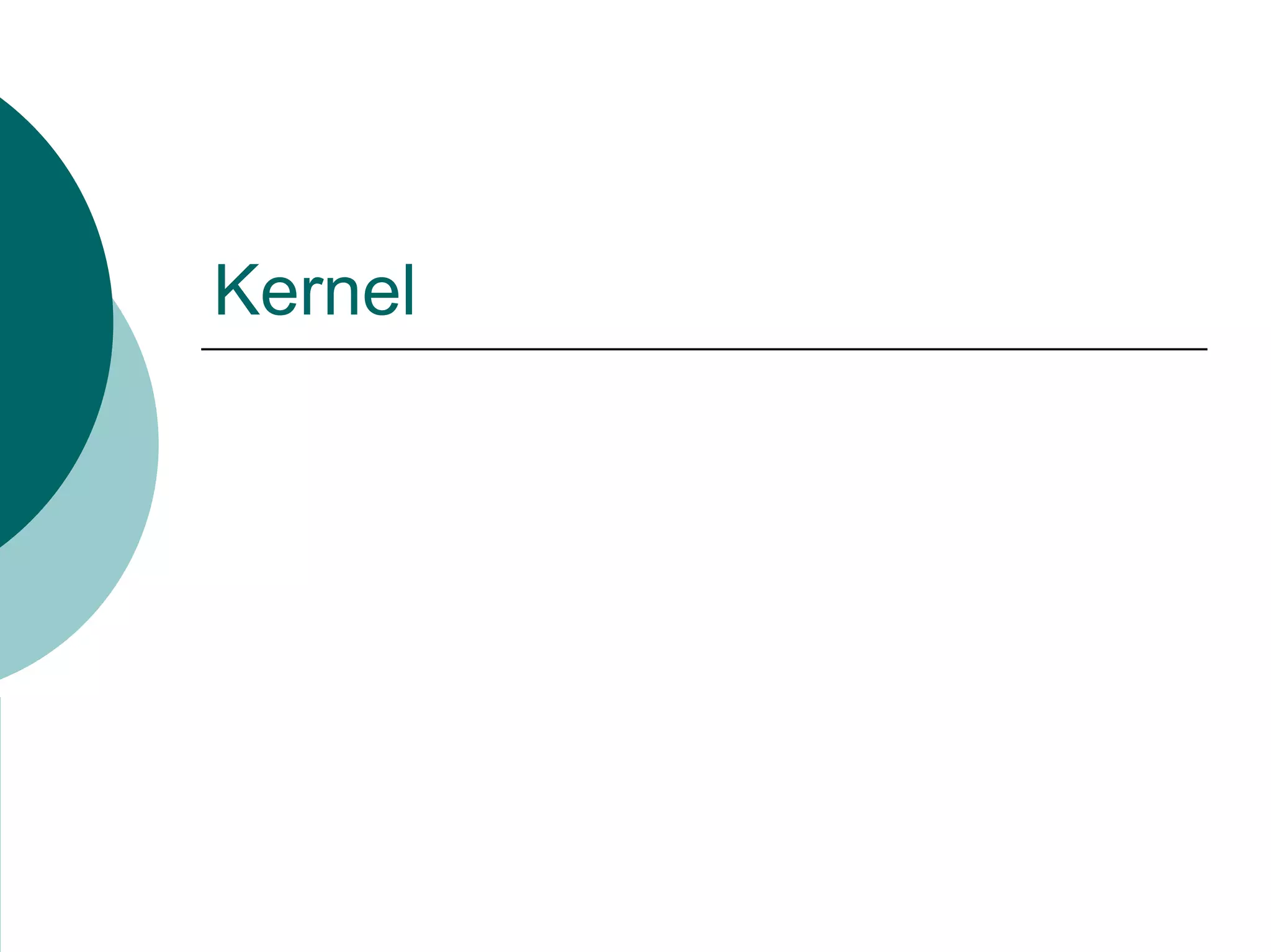 Kernel
 