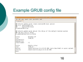 16
Example GRUB config file
 