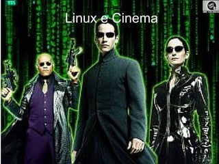 Linux e Cinema 