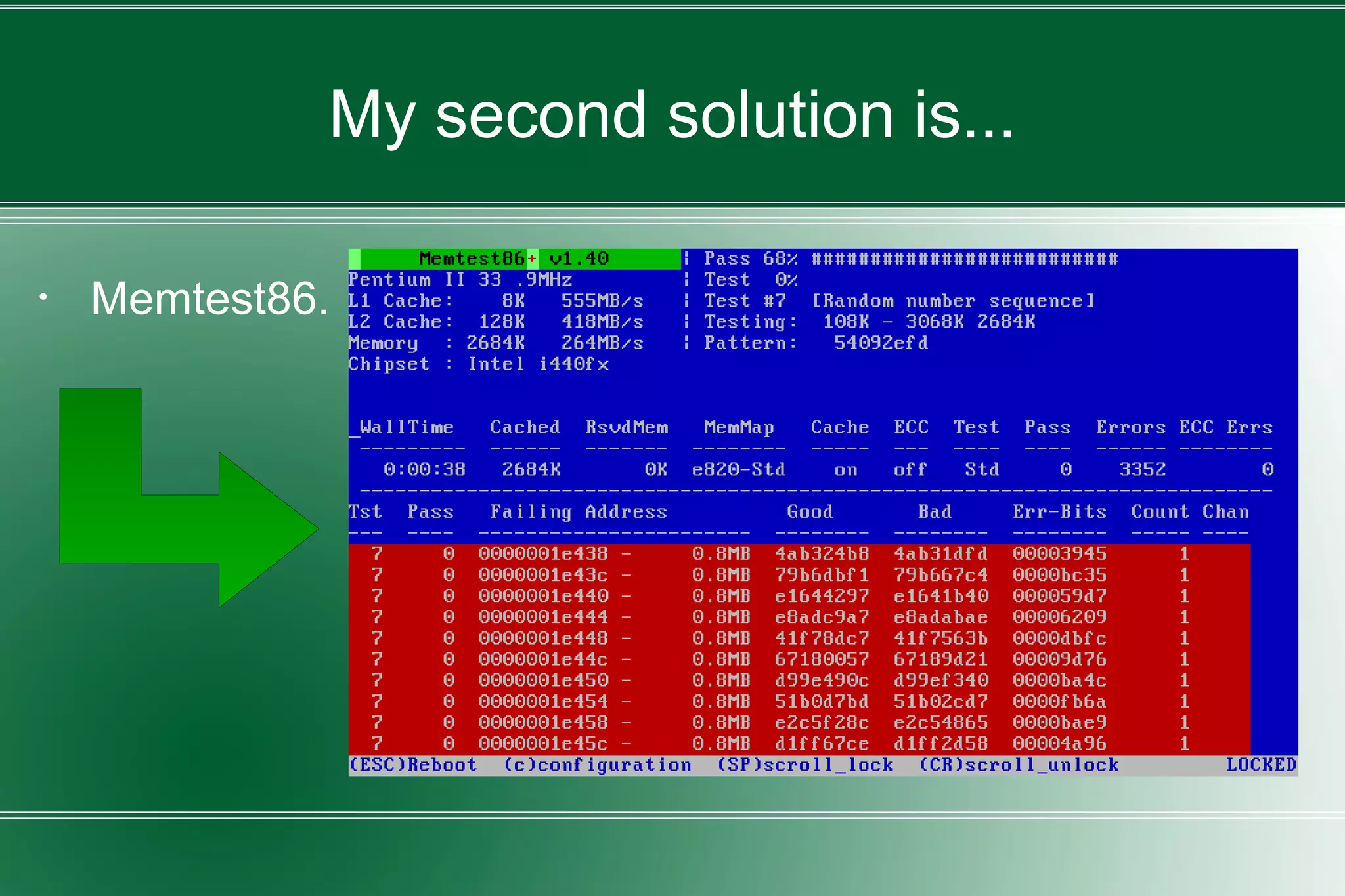 My second solution is...
・ Memtest86.
 