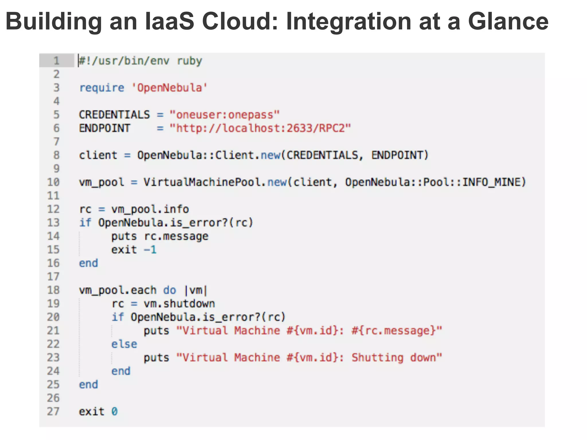 Building an IaaS Cloud: Integration at a Glance
 