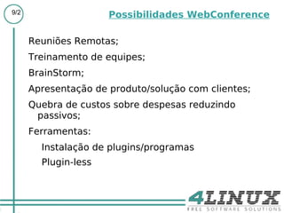 Sorteio de 03 cursos CentOS aos presentes no stand. 