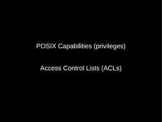 Linux Kernel Security: Adapting 1960s Technology to Meet 21st Century ...