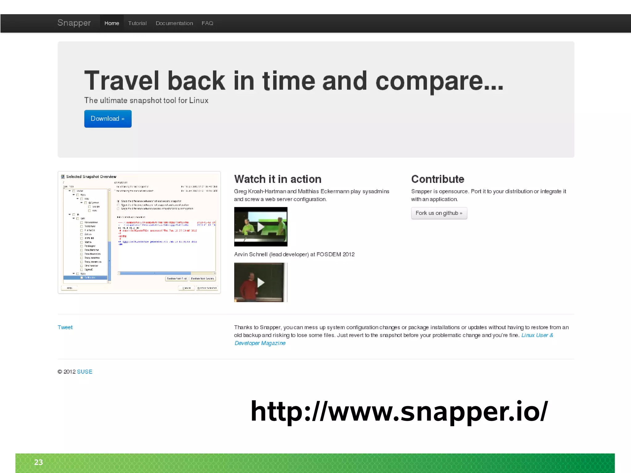 23
http://www.snapper.io/
 