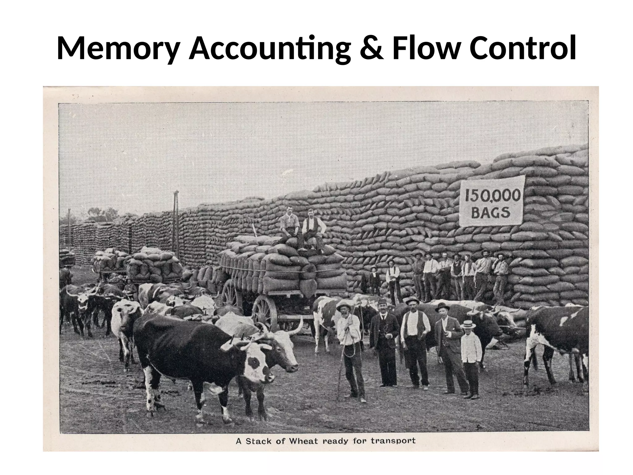 Memory Accounting & Flow Control
 