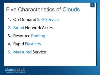 5


Five Characteristics of Clouds
 