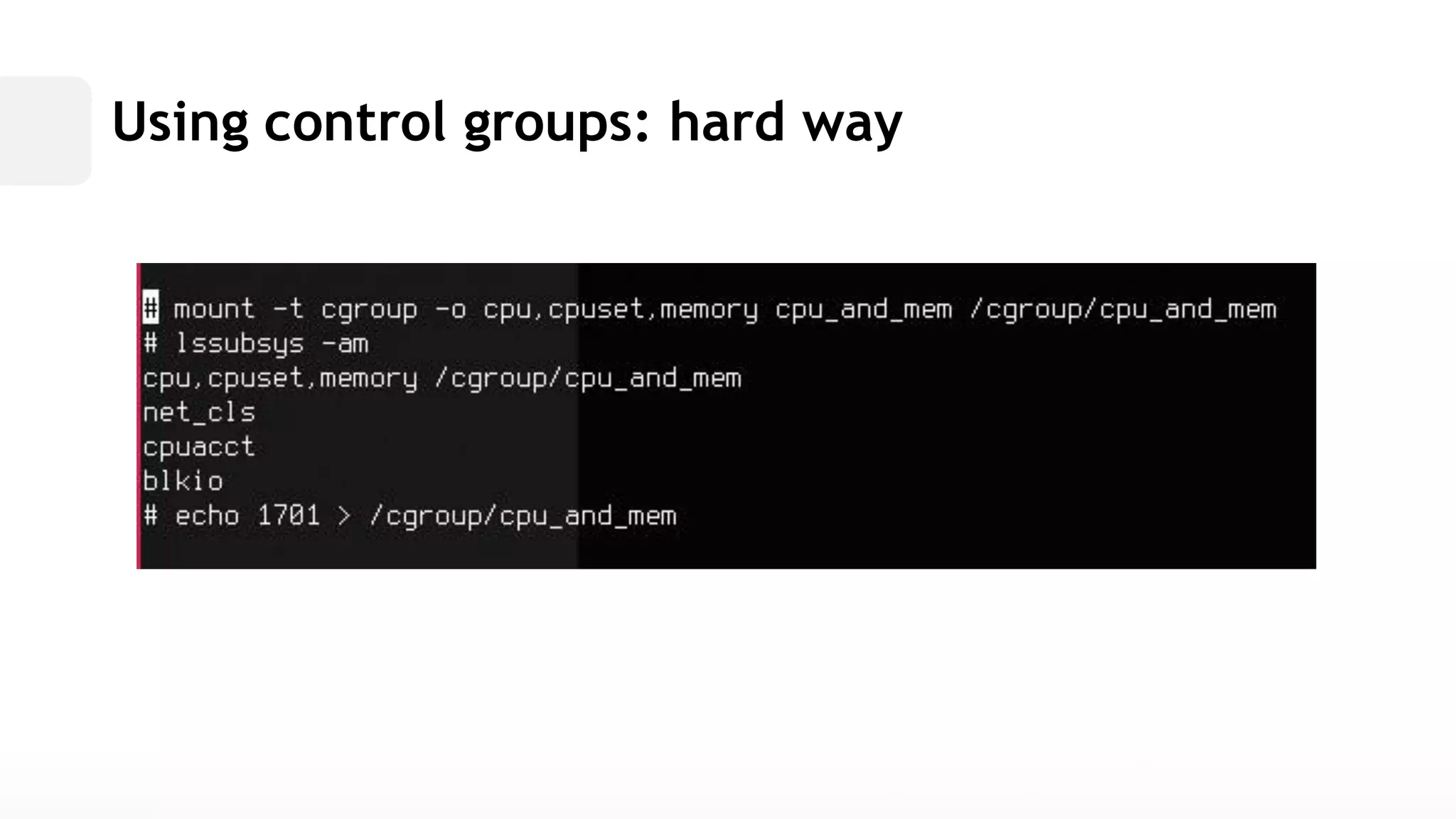 Using control groups: hard way  