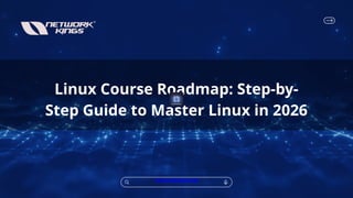 Linux Course Roadmap Step-by-Step Guide to Master Linux in 2026.pptx