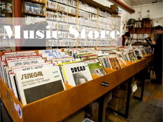 MusicMusic StoreStore
 