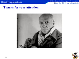 Reactive applications

Thanks for your attention

32

 