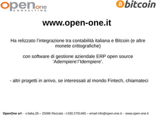 OpenOne srl - v.Italia,28 – 25086 Rezzato - t.030.2791465 – email info@open-one.it - www.open-one.it
www.open-one.it
Ha re...