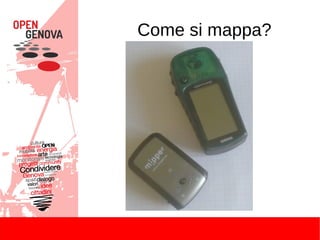 Come si mappa?
 