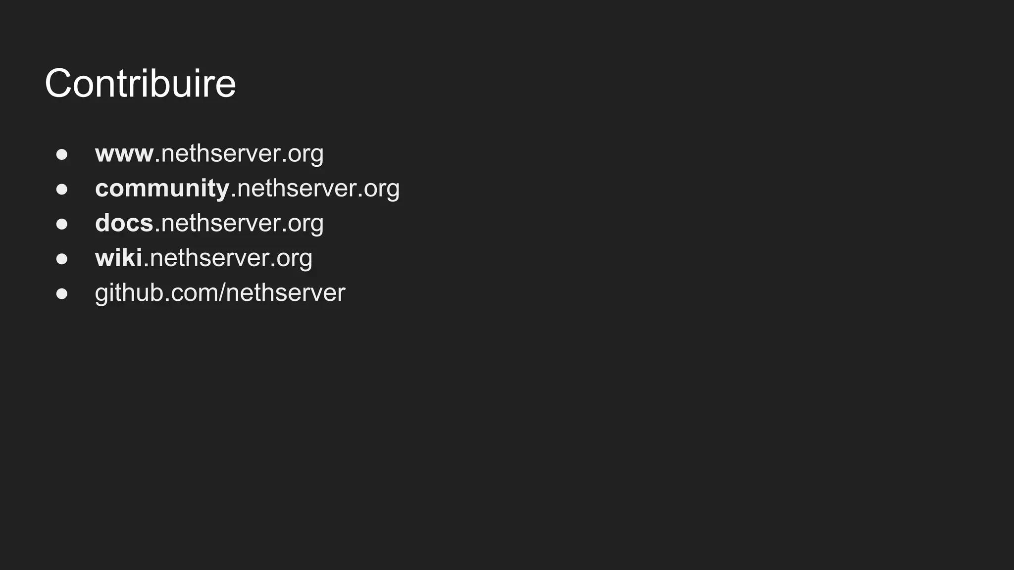 Contribuire
● www.nethserver.org
● community.nethserver.org
● docs.nethserver.org
● wiki.nethserver.org
● github.com/nethserver
 