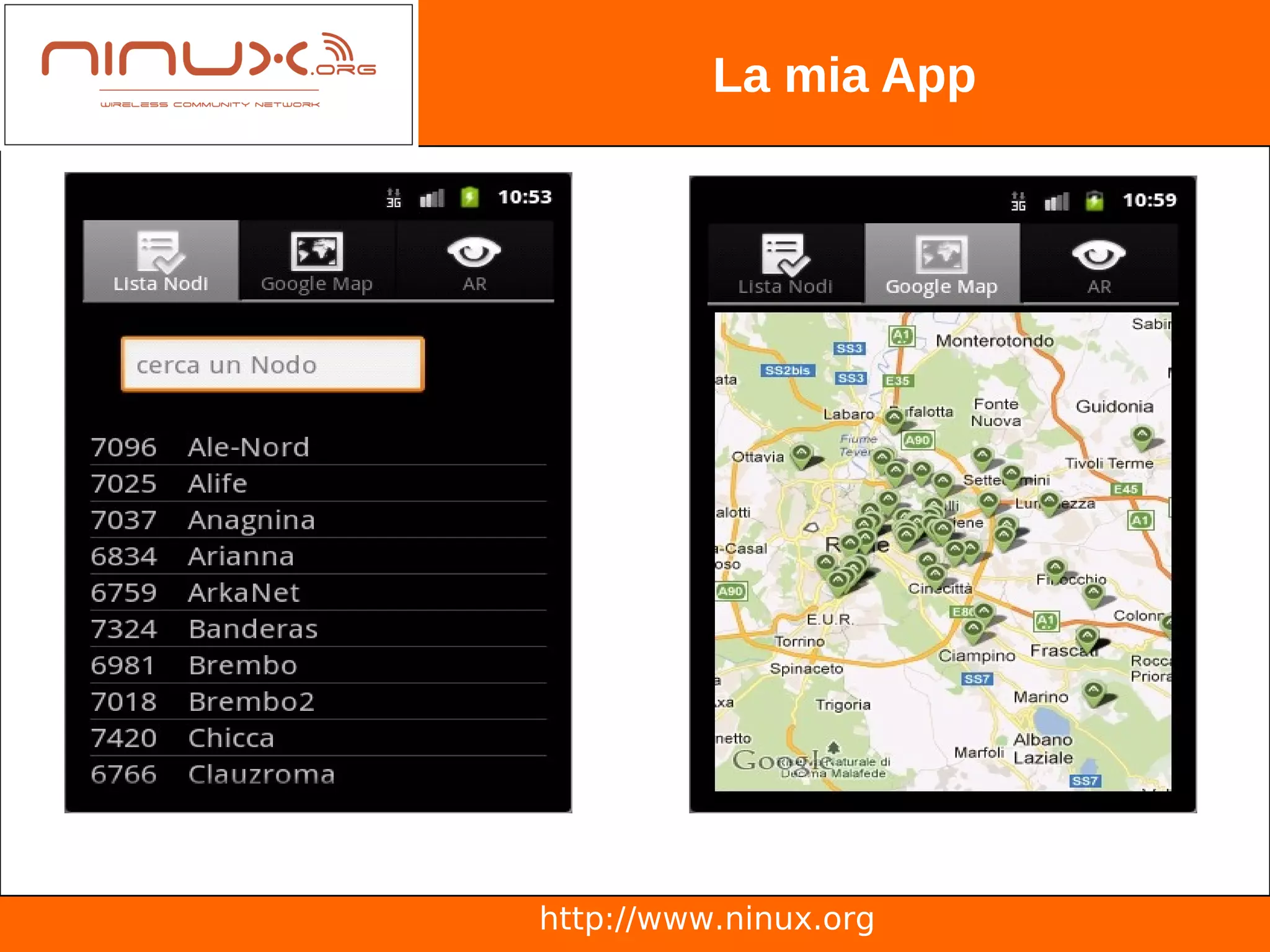 La mia App




http://www.ninux.org
 