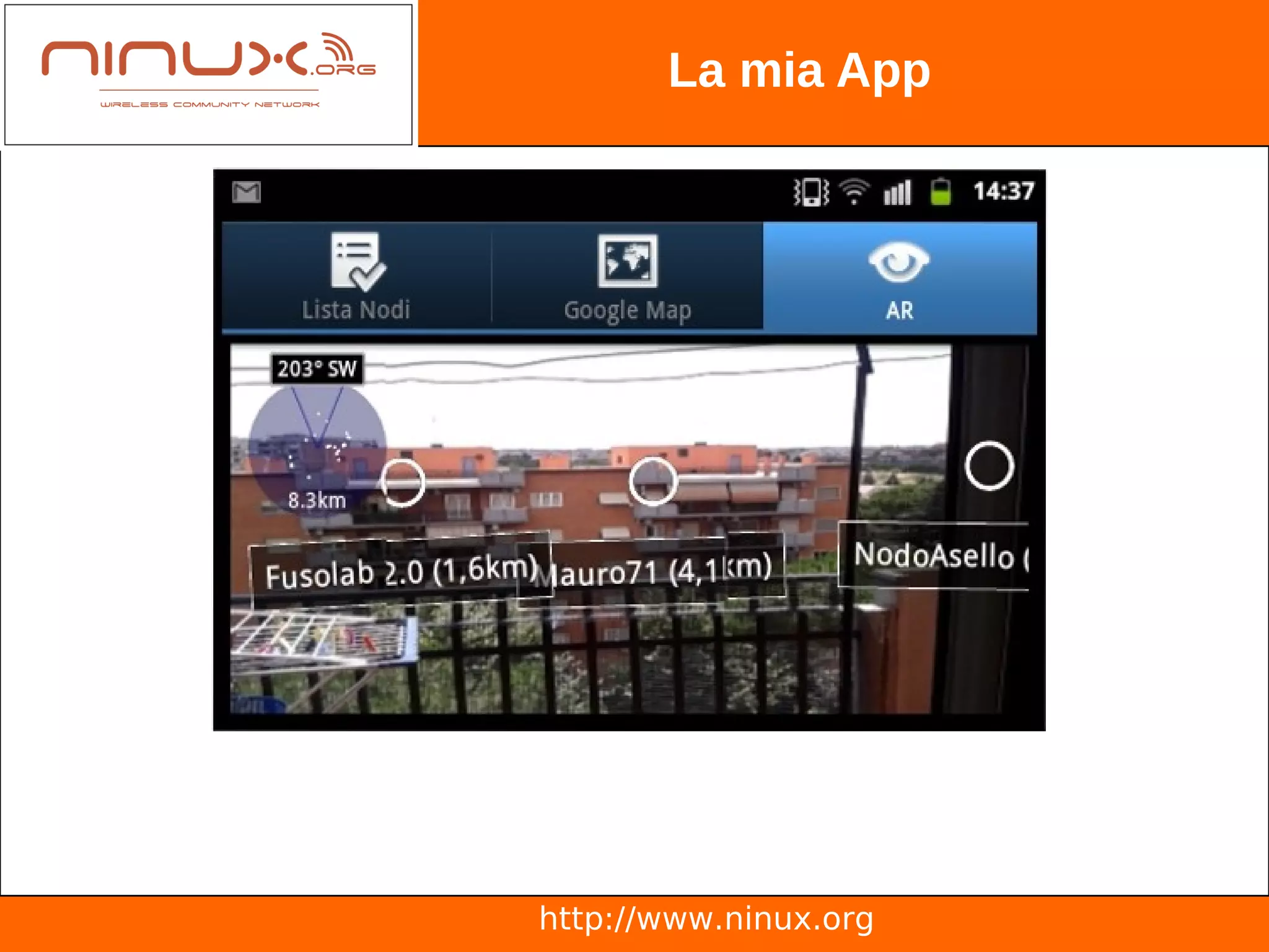 La mia App




http://www.ninux.org
 